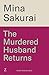 The Murdered Husband Return...