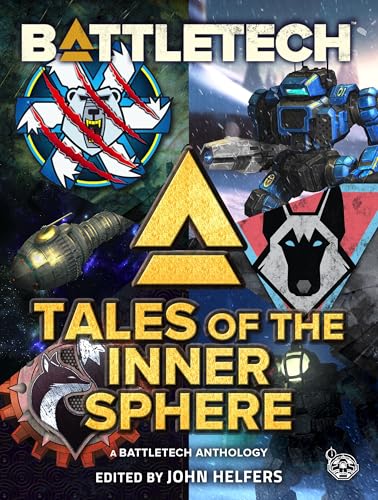BattleTech: Tales of the Inner Sphere: (A BattleTech Anthology)