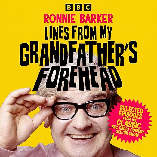 Lines From My Grandfather’s Forehead: Selected Episodes from the Classic BBC Radio Comedy Sketch Show