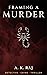 Framing a Murder