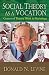 Social Theory as a Vocation...