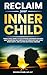 Reclaim Your Inner Child by Rochelle Clark