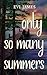 Only So Many Summers by Evi James Only So Many Summers by Evi James