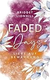 Faded Days by Bridget Lionhill