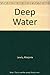 Deep Water
