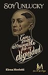 Soy Unlucky: Guía...