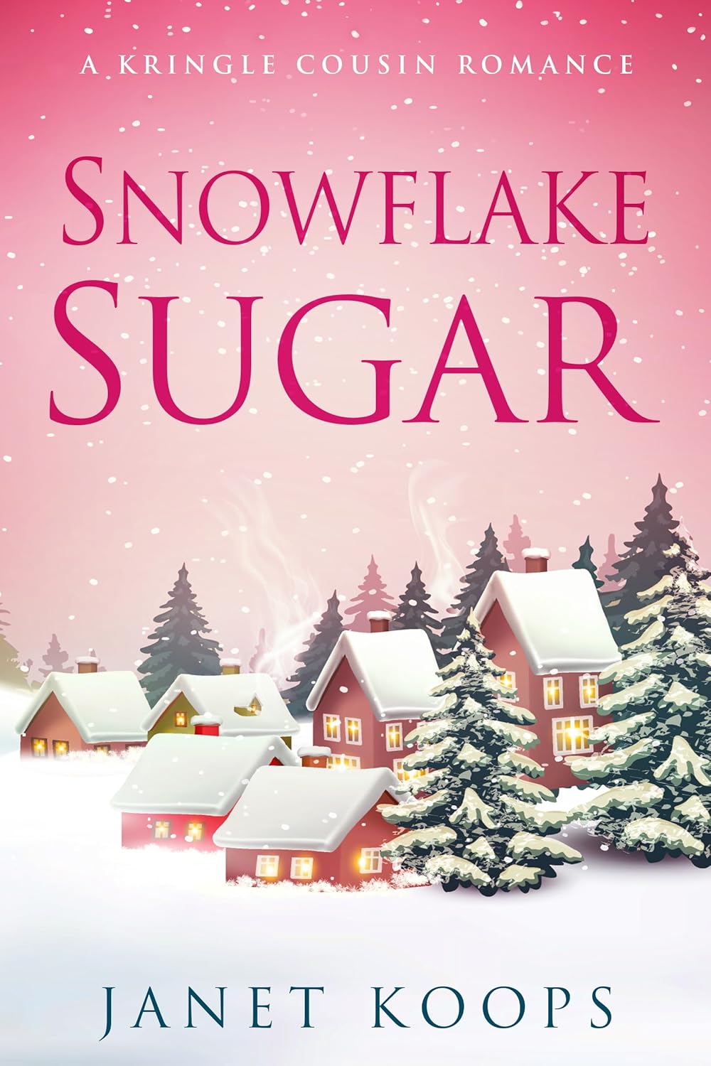 Snowflake Sugar (Kringle Cousin Romance #2)