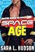 Space Age by Sara L. Hudson