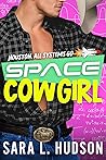 Space Cowgirl: Houston, All Systems Go (Space, #2)