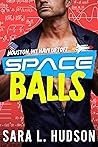 Space Balls by Sara L. Hudson Space Balls by Sara L. Hudson