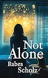 Not Alone by Rabea Scholz Not Alone by Rabea Scholz
