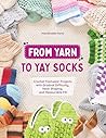 From Yarn to Yay ...
