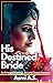His Destined Bride by Asmi A.S.