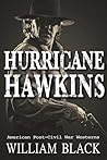 Hurricane Hawkins (American Post-Civil War Westerns) Hurricane Hawkins (American Post-Civil War Westerns)