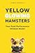 Yellow Glowing Hamsters: Yo...