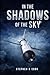In the Shadows of the Sky