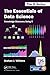 The Essentials of Data Science by Graham J. Williams