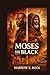 MOSES THE BLACK: A gangster...