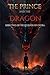 The Prince and The Dragon: ...