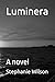Luminera: A novel