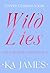 Wild Lies: Discover a steamy cowboy romance bursting with Montana charm for 2026 (Wild Heartlands Book 2)