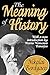 The Meaning of History