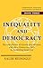 Inequality and Democracy: T...