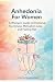 Anhedonia For Women: A Woma...