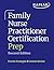 Family Nurse Practitioner Certification Prep with Case-Based Review and Diagnostic Practice for the AANP and ANCC Exams (Kaplan Test Prep): Proven Strategies + Content Review