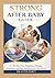 STRONG AFTER BABY GUIDE: A ...