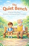 The Quiet Bench: ...