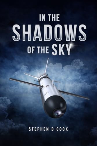 In the Shadows of the Sky (The Precision Strike Trilogy)