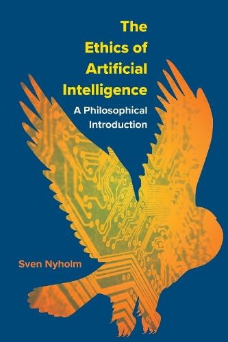 The Ethics of Artificial Intelligence: A Philosophical Introduction (Paperback)