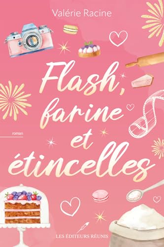 Flash, farine et étincelles (French Edition)
