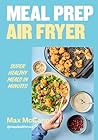 Meal Prep Air Fry...