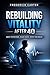 Rebuilding Vitality After 4...