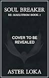 Soul Breaker: A L...
