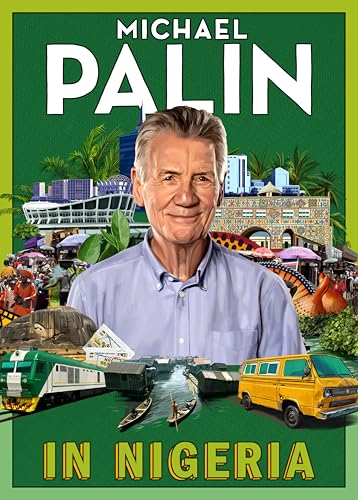 In Nigeria: The latest travel adventure from the bestselling author (Kindle Edition)
