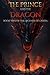 The Prince and The Dragon: ...
