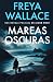 Mareas Oscuras by Freya Wallace