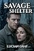 Savage Shelter: A Post-Apoc...