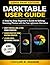 DARKTABLE USER GUIDE by TAYLOR R. MANOR