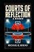 Courts of Reflection, a Memoir