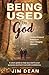 Being Used by God: Finding ...