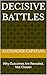 Decisive Battles: Why Outco...