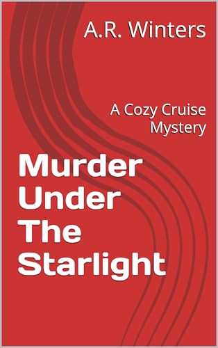 Murder Under The Stars: A Cozy Cruise Mystery (Kindle Edition)