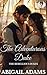 The Adventurous Duke: A Victorian Era Historical Romance Novel (The Rebellious Dukes Book 3)