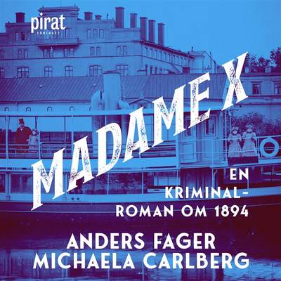 Madame X : en kriminalroman om 1894 (Queer Sthlm, #2)