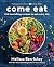 Come Eat by Melissa Ben-Ishay