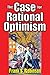 The Case for Rational Optimism